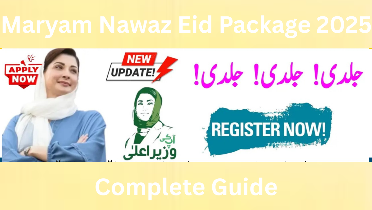 Read more about the article Maryam Nawaz Eid Package 2025 – Complete Guide